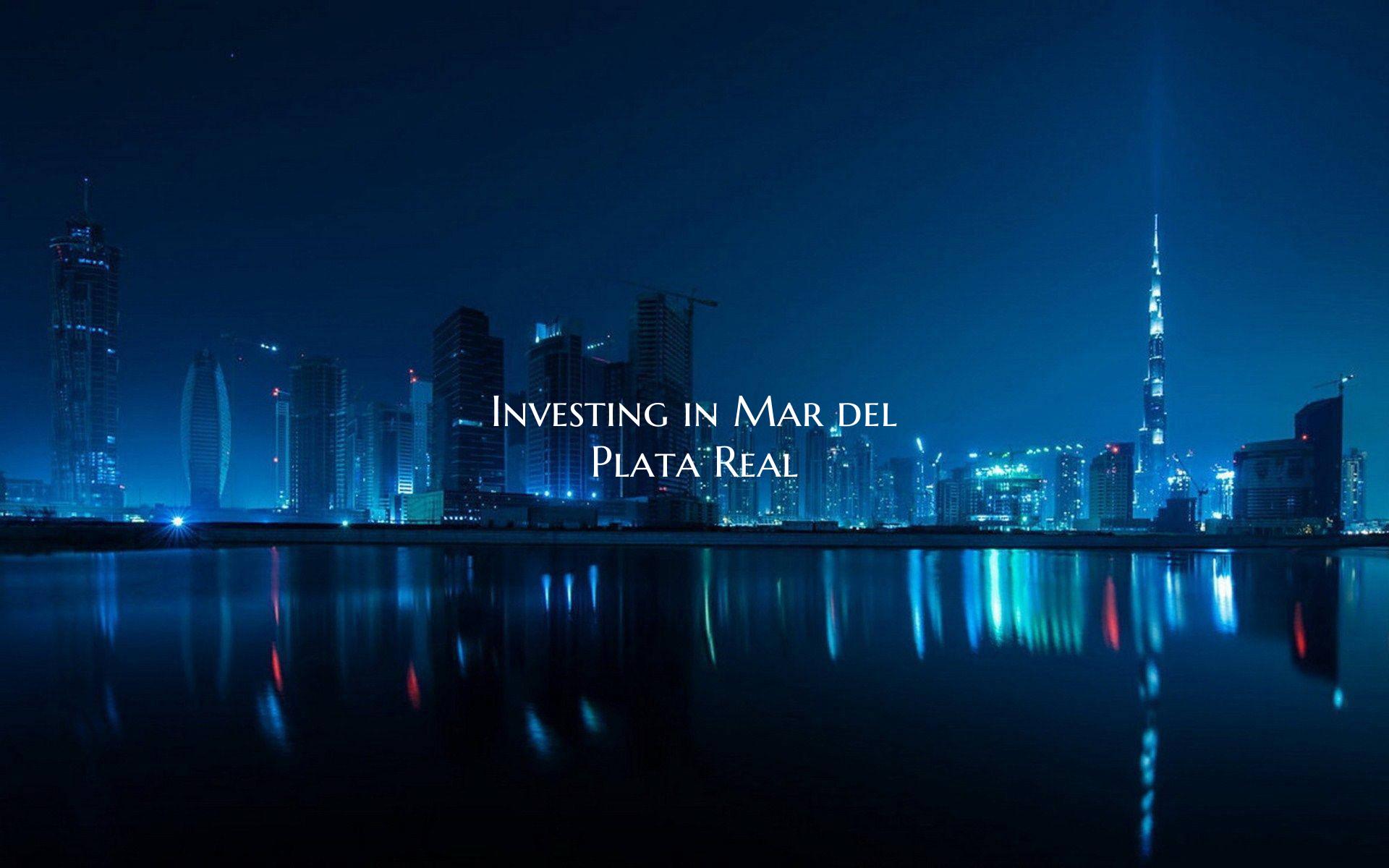 Investing in Mar del Plata Real