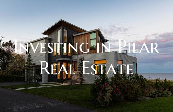 Investing in Pilar Real Estate