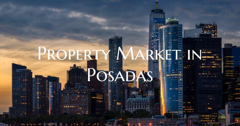 Property Market in Posadas